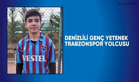 D­e­n­i­z­l­i­l­i­ ­g­e­n­ç­ ­y­e­t­e­n­e­k­ ­T­r­a­b­z­o­n­s­p­o­r­ ­y­o­l­c­u­s­u­